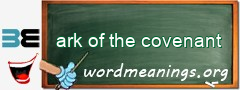 WordMeaning blackboard for ark of the covenant